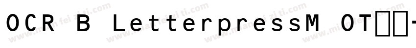 OCR B LetterpressM OT字体字体转换